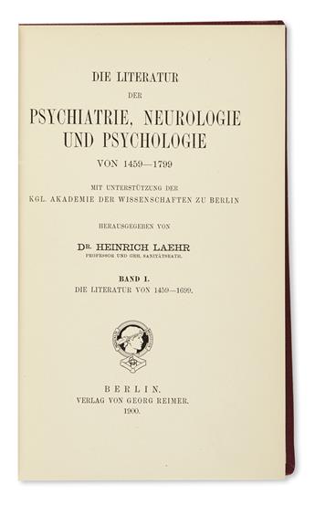 LAEHR, HEINRICH. Die Literatur der Psychiatrie, Neurologie und Psychologie von 1459-1799.  3 vols. in 4, bound in 3.  1900
